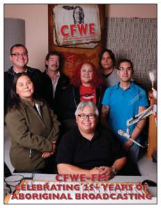 CFWE-FM  CELEBRATING 25+ YEARS OF ABORIGINAL BROADCASTING  Ph: ([removed] • Fax: ([removed] • [removed] • www.cfweradio.ca • [removed]Street NW, Edmonton, Alberta T5L 4S8