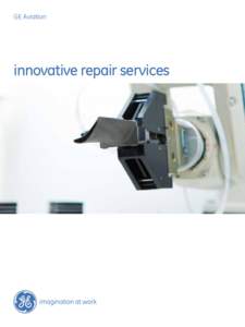 GE Aviation  innovative repair services reducing cost of ownership through innovative repair