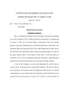 UNITED STATES DEPARTMENT OF AGRICULTURE BEFORE THE SECRETARY OF AGRICULTURE Docket No[removed]In re: Storeys’ Fruit and Produce, Inc., Respondent Default Decision and Order