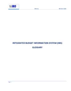 Glossary  IBIS User Guide INTEGRATED BUDGET INFORMATION SYSTEM (IBIS) GLOSSARY