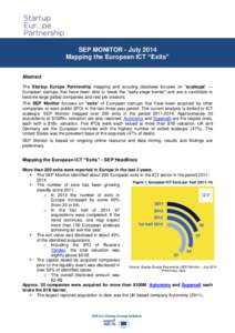 SEP MONITOR - July 2014 Mapping the European ICT “Exits” Abstract The Startup Europe Partnership mapping and scouting database focuses on “scaleups” — European startups that have been able to break the “early
