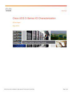 White Paper  Cisco UCS C-Series I/O Characterization