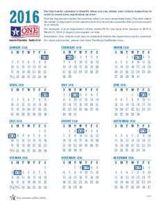 2016  Use this handy calendar to identify when you can obtain your vehicle inspection in order to renew your registration on time! Find the registration sticker that matches what’s on your windshield today. The date wh