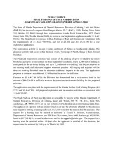 PUBLIC NOTICE FINAL FINDINGS OF FACT AND DECISION JONESVILLE COAL EXPLORATION PERMIT APPLICATION The State of Alaska Department of Natural Resources, Division of Mining, Land and Water (DMLW) has received a request from 