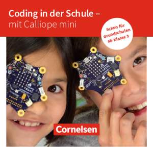 Coding in der Schule – mit Calliope mini n für Scho ulen dsch