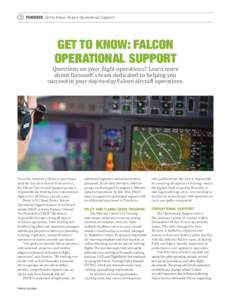 12  FEatures Get to Know: Falcon Operational Support Get to Know: Falcon Operational Support