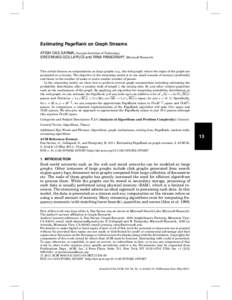 Estimating PageRank on Graph Streams ATISH DAS SARMA, Georgia Institute of Technology SREENIVAS GOLLAPUDI and RINA PANIGRAHY, Microsoft Research This article focuses on computations on large graphs (e.g., the web-graph) 