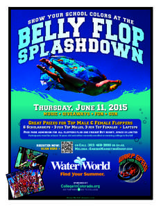 Thursday, June 11, 2015 MUSIC • GIVEAWAYS • FUN • SUN Great Prizes for Top Male & Female Floppers 6 Scholarships - 3 for Top Males, 3 for Top Females