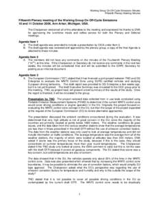 Working Group On Off-Cycle Emissions Minutes Fifteenth Plenary Meeting Minutes Fifteenth Plenary meeting of the Working Group On Off-Cycle Emissions 10 and 11 October 2006, Ann Arbor, Michigan, USA. The Chairperson welco