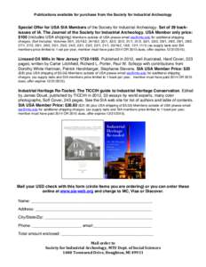 Publications available for purchase from the Society for Industrial Archeology  	
   Special Offer for USA SIA Members of the Society for Industrial Archeology. Set of 29 backissues of IA, The Journal of the Society for