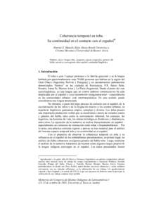 Coherencia temporal en toba. Su continuidad en el contacto con el español* Harriet E. Manelis Klein (Stony Brook University) y Cristina Messineo (Universidad de Buenos Aires) Palabras claves: lengua toba; categorías es