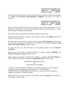 East Feliciana Parish Police Jury Clinton, LA Public Hearing February 22, 2012 5:30 PM The East Feliciana Parish Police Jury held a Public Hearing at this time on the possible adoption