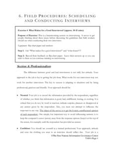 6. FIELD PROCEDURES: SCHEDULING A N D C O N D U C T I N G I N T E RV I E W S Exercise 4: What Makes for a Good Interviewer? (approx[removed]mins) Purpose of Exercise: This is a brainstorming session on interviewing. It se