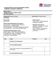 EASTERN CREEK WASTE MANAGEMENT CENTRE COMMUNITY ADVISORY COMMITTEE Meeting Notes 10:00am Thursday 13 February 2014 SITA Meeting Room Chaired By: Robert Symington