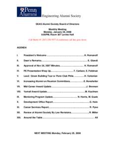 Engineering Alumni Society SEAS Alumni Society Board of Directors Monthly Meeting Monday, January 28, 2008 6:00PM, Room 307 Levine Hall Call Harris @ ([removed]if conference call line goes down