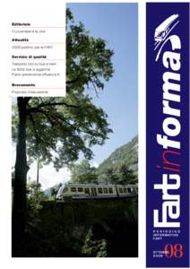 Editoriale Il Locarnese e la crisi Attualità 2008 positivo per le FART Servizio di qualità Trasporto bici su bus e treni