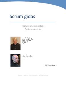 Scrum gidas Galutinis Scrum gidas: Žaidimo taisyklės 2013 m. liepa