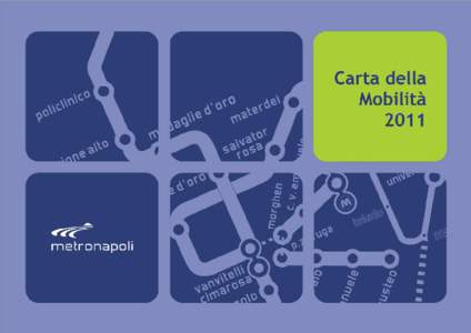 Indice La Carta della Mobilità di Metronapoli Principi Ispiratori del servizio di trasporto di Metronapoli