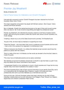 News Release Premier Jay Weatherill Monday, 22 December, 2014 Hall of Fame honour for Adelaide’s own Orianthi Panagaris Internationally renowned musician Orianthi Panagaris has been inducted into the South