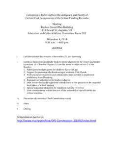 Commission To Strengthen the Adequacy and Equity of Certain Cost Components of the School Funding Formula Meeting Burton Cross Office Building 111 Sewall St., Augusta, ME Education and Cultural Affairs Committee Room 202