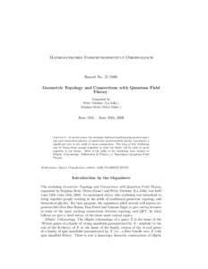 Mathematisches Forschungsinstitut Oberwolfach  Report NoGeometric Topology and Connections with Quantum Field Theory