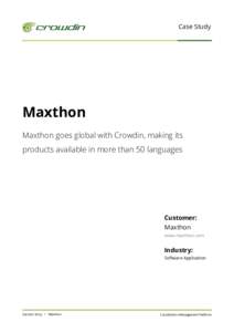 Case Study  Maxthon Maxthon goes global with Crowdin, making its products available in more than 50 languages
