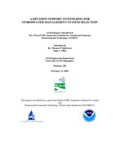 A DECISION SUPPORT SYSTEM (DSS) FOR STORMWATER MANAGEMENT SYSTEM SELECTION A Final Report Submitted to The NOAA/UNH Cooperative Institute for Coastal and Estuarine Environmental Technology (CICEET)