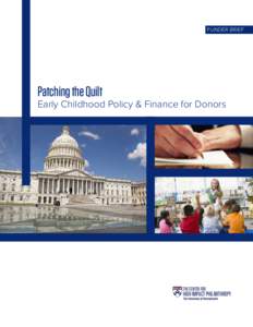 FUNDER BRIEF  Patching the Quilt Early Childhood Policy & Finance for Donors