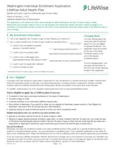 Washington Individual Enrollment Application LifeWise Adult Health Plan (dental and vision care for individuals age 19 and older) Effective February 1, 2015  LifeWise Health Plan of Washington