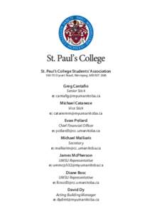 St. Paul’s College Students’ Association[removed]Dysart Road, Winnipeg, MB R3T 2M6 Greg Cantafio  Senior Stick