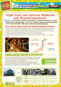 Transport / East Japan Railway Company / Rail transport in Japan / Cassiopeia / Hokutosei / Hamanasu / Twilight Express / Sapporo Station / Japan Rail Pass / Land transport / Rail transport / Hokkaidō Railway Company