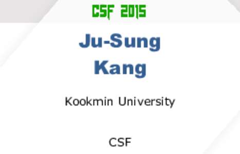 Ju-Sung Kang Kookmin University CSF  