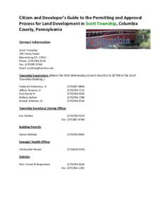 Citizen and Developer’s Guide to the Permitting and Approval Process for Land Development in Scott Township, Columbia County, Pennsylvania Contact Information Scott Township 350 Tenny Street