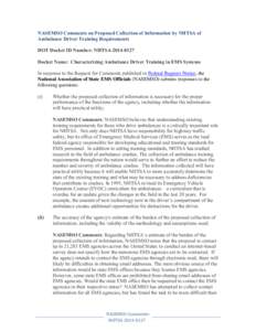 NASEMSO Comments on Proposed Collection of Information by NHTSA of Ambulance Driver Training Requirements DOT Docket ID Number: NHTSADocket Name: Characterizing Ambulance Driver Training in EMS Systems In resp