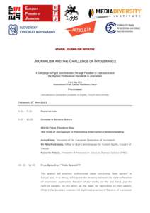 ETHICAL JOURNALISM INITIATIVE  JOURNALISM AND THE CHALLENGE OF INTOLERANCE A Campaign to Fight Discrimination through Freedom of Expression and the Highest Professional Standards in Journalism 3 & 4 May 2012