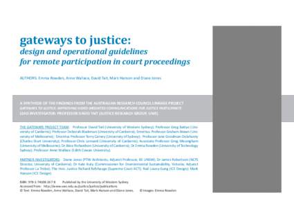 gateways to justice:  design and operational guidelines for remote participation in court proceedings AUTHORS: Emma Rowden, Anne Wallace, David Tait, Mark Hanson and Diane Jones