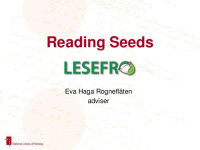 Reading Seeds  Eva Haga Rogneflåten adviser  Oh, mighty fairies! Give my child