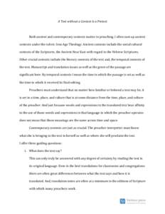 A Text without a Context Is a Pretext  Both ancient and contemporary contexts matter in preaching. I often sum up ancient contexts under the rubric: Iron Age Theology. Ancient contexts include the social cultural context