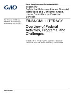 GAO-14-556T, FINANCIAL LITERACY: Overview of Federal Activities, Programs, and Challenges