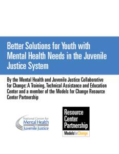 Courts / Criminal law / Youth detention center / Mental health / Diversion program / Juvenile delinquency / The Juvenile Justice (Care and Protection of Children) Act / Mental health court / Youth incarceration in the United States / Law / Crime / Juvenile detention centers