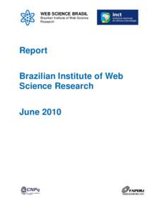 WEB SCIENCE BRASIL Brazilian Institute of Web Science Research Report Brazilian Institute of Web