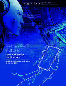 Our Cyborg Future: Law and Policy Implications Our Cyborg Future: Law and Policy