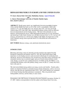 BIOMASS FOR ENERGY IN EUROPE AND THE UNITED STATES W. Geyer, Kansas State University, Manhattan, Kansas, [removed] and L. Iriarte, Polytechnique University of Madrid, Madrid, Spain, [removed]