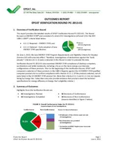 EPEAT, Inc. 227 SW Pine Street, Suite 220 • Portland, OR 97204 • V: ([removed] • F: ([removed] • www.epeat.net OUTCOMES REPORT EPEAT VERIFICATION ROUND PC[removed]Overview of Verification Round