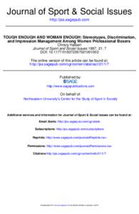 Journal of Sport & Social Issues http://jss.sagepub.com TOUGH ENOUGH AND WOMAN ENOUGH: Stereotypes, Discrimination, and Impression Management Among Women Professional Boxers Christy Halbert