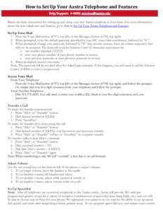 How to Set Up Your Aastra Telephone and Features Below are basic instructions for setting up and using your new Aastra telephone at Iowa State. For more information about the new telephones and features, go to how to Set