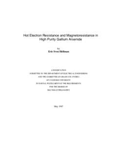 Hot Electron Resistance and Magnetoresistance in High Purity Gallium Arsenide by Eric Sven Hellman  A DISSERTATION