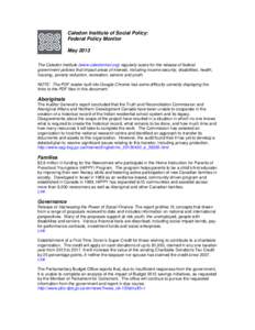 Caledon Institute of Social Policy: Federal Policy Monitor May 2013 The Caledon Institute (www.caledoninst.org) regularly scans for the release of federal government policies that impact areas of interest, including inco