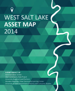 WEST SALT LAKE ASSET MAP 2014 A JOINT PROJECT OF Sorenson Unity Center