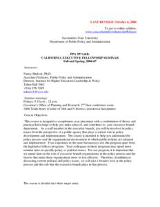 LAST REVISED: October 6, 2006 To get to online syllabus: www.csus.edu/indiv/s/shulockn/#classes Sacramento State University Department of Public Policy and Administration